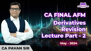 Derivative Revision Part 2 CA Final AFM May 2024 [upl. by Aelc]