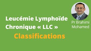 LEUCEMIE LYMPHOIDE CHRONIQUE  Classification [upl. by Irbmac]