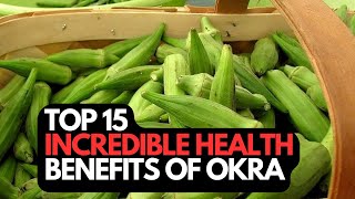 Okra Benefits  15 Surprising Health Benefits You Need to Know [upl. by Borrell]