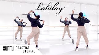 PRACTICE SUNMI 선미  LALALAY 날라리  Dance Tutorial  SLOWED  WMIRROR [upl. by Ameluz]