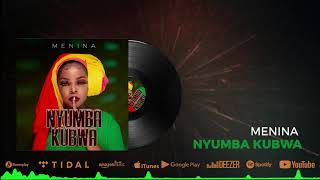 Menina  Nyumba Kubwa Official Audio sms VCT 10430163 kwenda 15577 Vodacom Tz [upl. by Orrin]