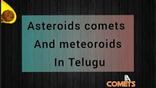 Asteroids comets and meteoroids in Telugu [upl. by Feeney]