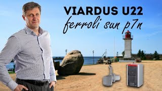 290 Обзор Granulu Deglis Ferroli SUN P7N uz Viadrus U22  Salacgrīvā  160м2 pārskatīšanu Ферроли [upl. by Arreik980]