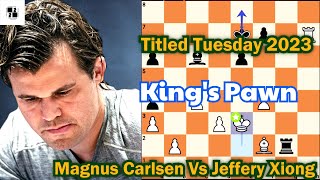 Unstoppable Magnus Carlsen Crushes Jeffery Xiong in Titled Tuesday Blitz 2023 [upl. by Nerland]