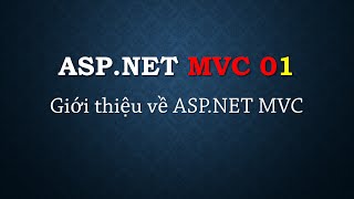 Lập trình ASPNET MVC  Bài 1 Giới thiệu ASPNET MVC  Create the first MVC Application  TEDU [upl. by Kizzee838]