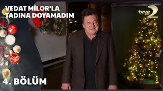 Vedat Milor’la Tadına Doyamadım 4 Bölüm Yılbaşı Özel [upl. by Petula976]