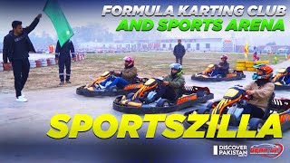 Formula Karting Club and Sports Arena quotSportszillaquot Unveiling Pakistans Racing Tracks  Gear UP [upl. by Rogozen]