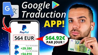 SOYEZ PAYÉ 2278€ TOUTES LES 15 MINUTES AVEC LAPP GOOGLE TRADUCTION  45560€JOUR [upl. by Ternan]