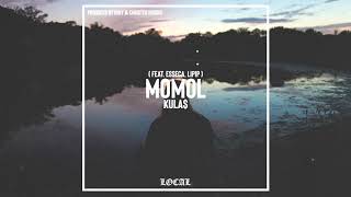 kula  Momol feat esseca Lipip [upl. by Nylla450]