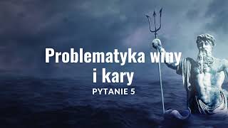 Problematyka winy i kary  Mitologia Pytanie nr 5  matura usta 2025 [upl. by Nilrev]