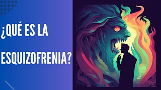 ¿Qué es la Esquizofrenia [upl. by Aleicarg]