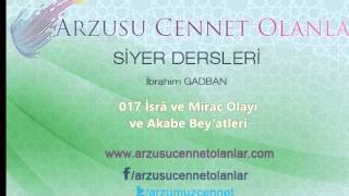 017 İsrâ ve Mirac Olayı ve Akabe Beyatleri [upl. by Blunk427]