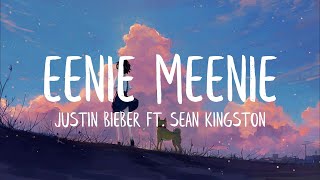 Sean Kingston Justin Bieber  Eenie Meenie Lyrics [upl. by Tinya]