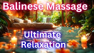 Secrets of Balinese Massage for Ultimate Relaxation [upl. by Colman]