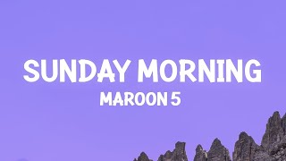 Maroon 5  Sunday Morning Lyrics  1 Hour Version [upl. by O'Grady]