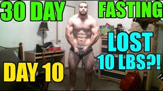 30 Day Alternate Day Fasting Challenge  Day 10  LOST 10 POUNDS IN 10 DAYS [upl. by Nyladam]