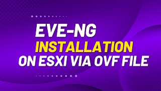 EVENG installation via OVF file [upl. by Volnay]