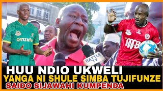 MZEE SAIDI AWA MBOGO SAIDO SIJAWAHI KUMPENDA AZIZ KI KIATU CHAKE YANGA NI SHULE SIMBA TUJIFUNZE [upl. by Fondea]