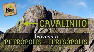 CAVALINHO  TRAVESSIA PETROPOLIS TERESOPOLIS [upl. by Yaker]