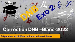 Correction de l’exercice 2 du DNB blanc de mathématiques [upl. by Alius832]