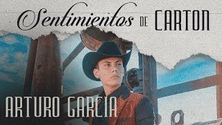 Arturo Garcia  Sentimientos De Cartón Letras Oficial [upl. by Santos707]