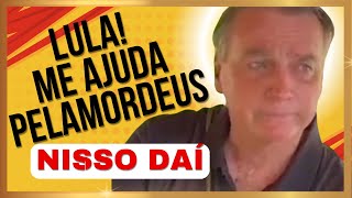 BOLSONARO CHORA e IMPLORA AJUDA DE LULA e imprensa SE CHOCA com PERVESIDADE de Golpistas [upl. by Sadie]