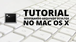 Visualizando Pastas e Arquivos Ocultos no Mac OS X  Tutorial [upl. by Greiner]