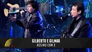 Gilberto amp Gilmar  Assino Com X  Gravado Em Um Circo Onde Tudo Começou [upl. by Hendrick]