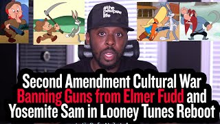 Second Amendment Cultural War  Banning Guns from Elmer Fudd and Yosemite Sam in Looney Tunes Reboot [upl. by Ladin]