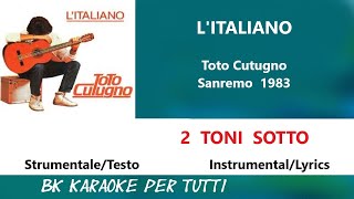 LITALIANO Toto Cutugno Karaoke  2 Toni Sotto  StrumentaleTesto [upl. by Irwin]