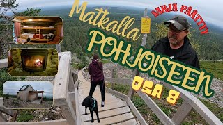 Matkalla Pohjoiseen  OSA 8 [upl. by Thalia519]