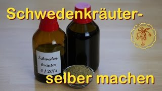 Hausmittel Schwedenkräuter selber machen [upl. by Notsur826]