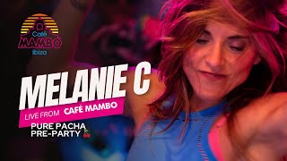 Melanie C Pure Pacha Pre Party Live At Café Mambo Ibiza September 26 2024 [upl. by Brear391]