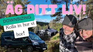 DOWNSIZING  Campervan VÅR LIVSSTIL  Vanlife Own your life [upl. by Odnamla]