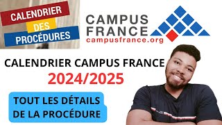 CALENDRIER CAMPUS FRANCE 🇫🇷 20242025  PROCÉDURE CAMPUS FRANCE [upl. by Seaton]