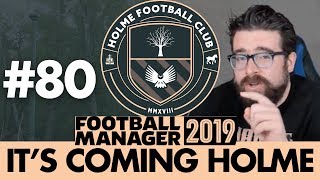 HOLME FC FM19  Part 80  BACKDOOR KEV  Football Manager 2019 [upl. by Elburr]