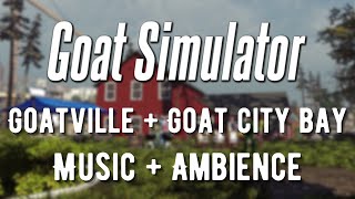 Goat Simulator  Goatville  Goat City Bay  Music  Ambience [upl. by Mylor]