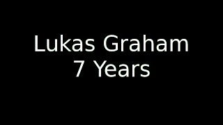 7 Years Old Lukas Graham  LyricOFFICIAL [upl. by Maddalena929]