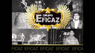 Grupo Eficaz  La Muerte Del Roke Estudio 2012 [upl. by Dualc]