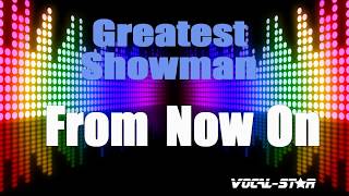 Greatest Showman  From now on Karaoke Version with Lyrics HD VocalStar Karaoke [upl. by Odnomar]