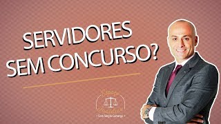 Servidor público que não fez concurso Entenda [upl. by Gawen]