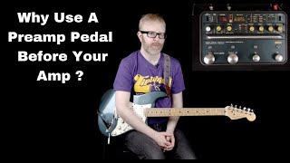 Using A Preamp Pedal Before Your Amp [upl. by Bergmann]