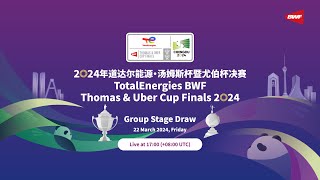 TotalEnergies BWF Thomas amp Uber Cup Finals 2024 Group Stage Draw [upl. by Htrowslle897]