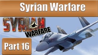 Syrian Warfare  Part 16 [upl. by Arreic]