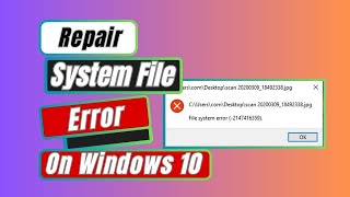 How to Repair System File Error On Windows 10 [upl. by Lauralee]