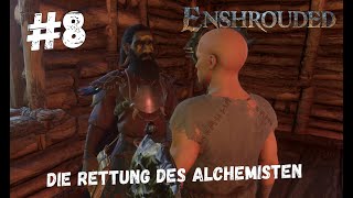 Enshrouded  Die Rettung des Alchemisten  8 [upl. by Sybilla]