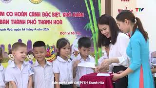 Thành phố Thanh Hoá trao quà cho Trẻ em có hoàn cảnh đặc biệt khó khăn [upl. by Ecinuahs]