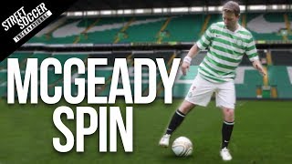 Learn The McGeady Spin  Street Soccer International [upl. by Ayimat915]