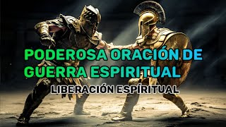 Oracion De Guerra Espiritual  Lucha Contra Principados [upl. by Gollin]