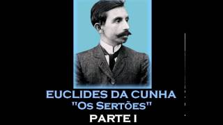 AUDIOLIVRO quotOs Sertõesquot de Euclides da Cunha Parte I [upl. by Leirraj343]